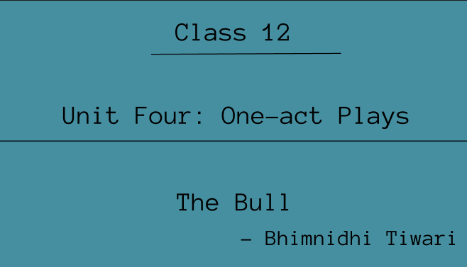 The Bull Summary | Class 12